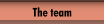 The team