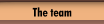 The team